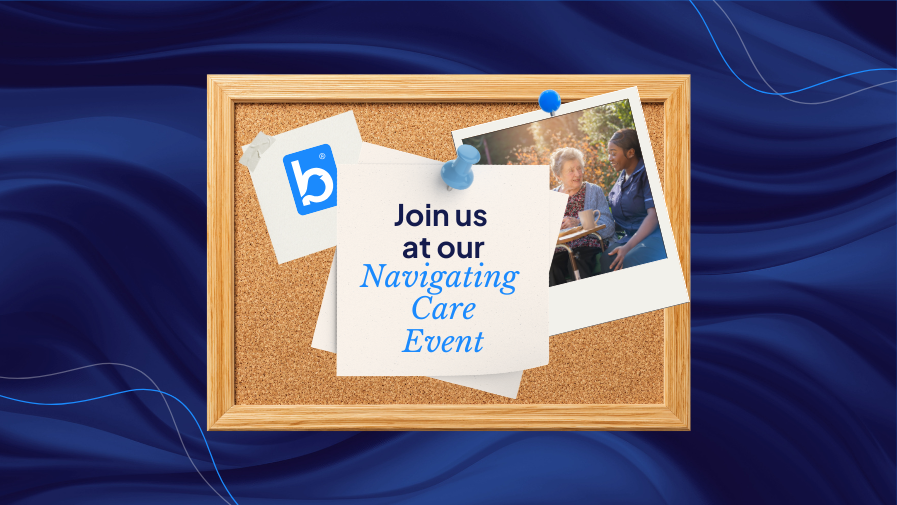 Join us at navigating care event Join us at navigating care event