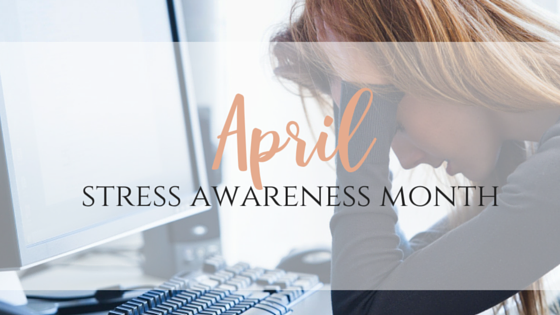 Stress Awareness Month April 2026